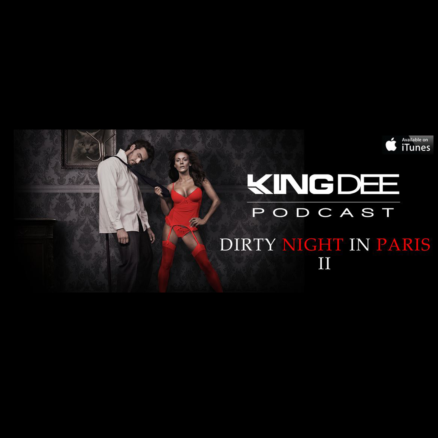 DJ KING DEE PODCAST - DIRTY NIGHT IN PARIS 2